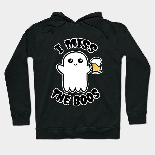 I Miss The Boos Hoodie by LunaMay